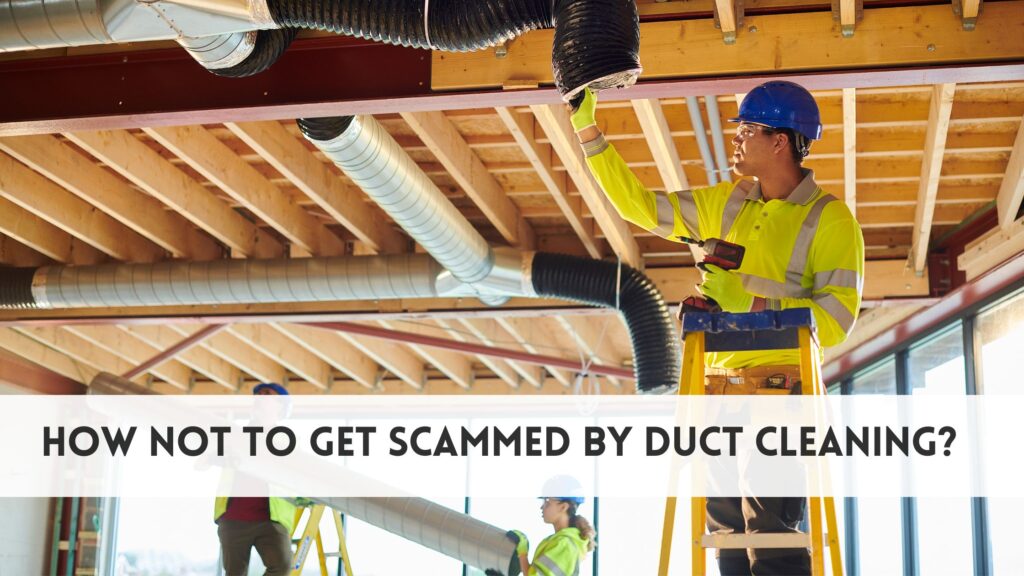 How not to get scammed by duct cleaning