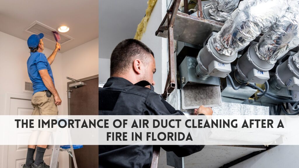 air duct cleaning after a fire