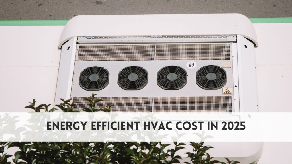 Energy Efficient HVAC Cost